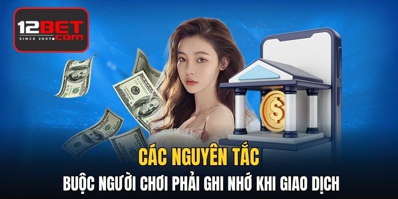 Các nguyên tắc buộc người chơi phải ghi nhớ khi giao dịch