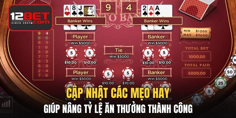Cập nhật các mẹo hay giúp nâng tỷ lệ ăn thưởng thành công 