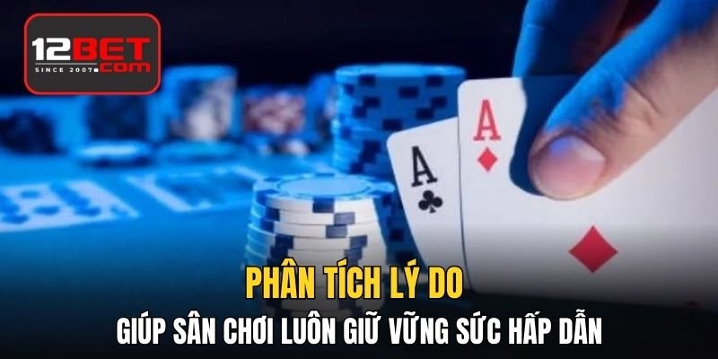 Phân tích lý do giúp sân chơi luôn giữ vững sức hấp dẫn