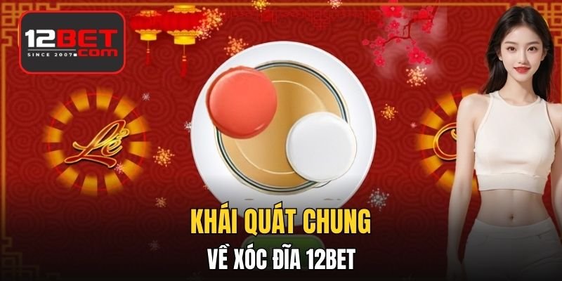 Khái quát chung về Xóc Đĩa