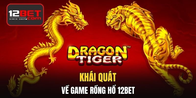 Khái quát về game Rồng hổ