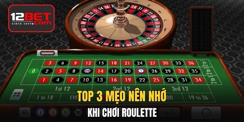 Top 3 mẹo nên nhớ khi chơi Roulette